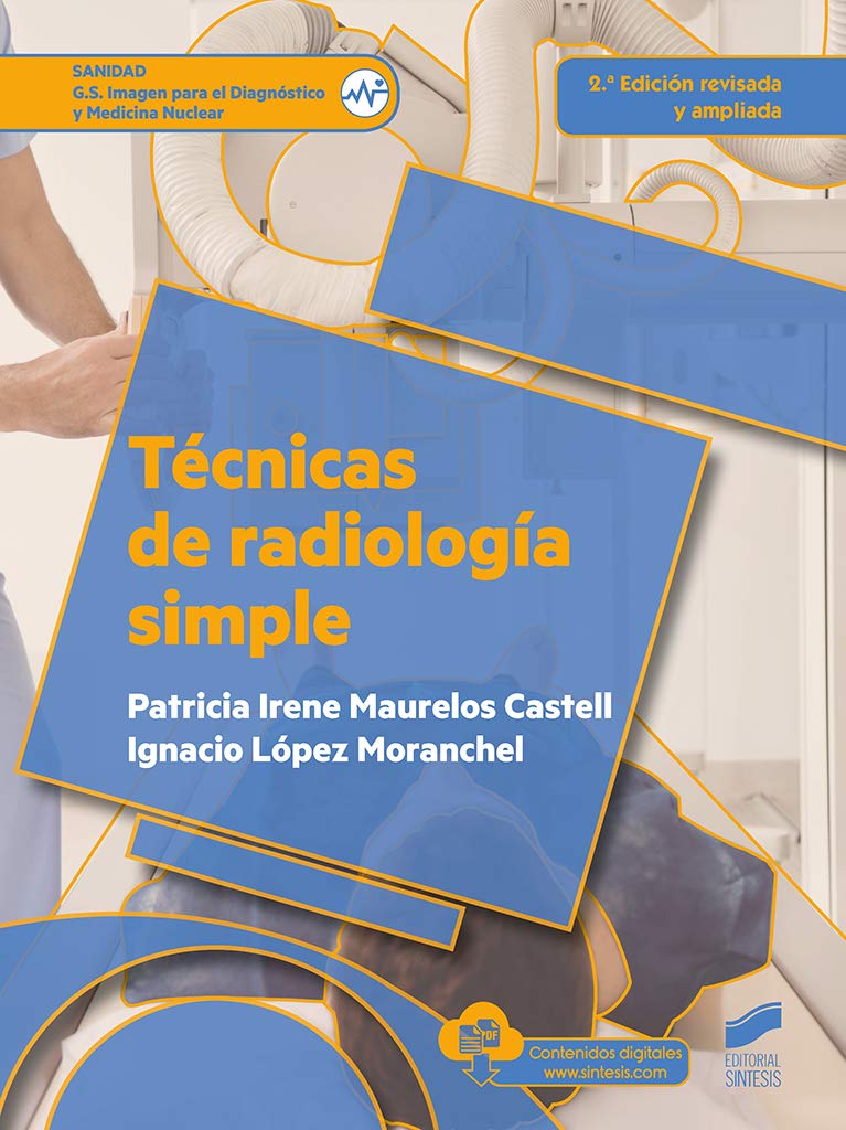 Técnicas de radiología simple (2.ª edición revisada y ampliada) book