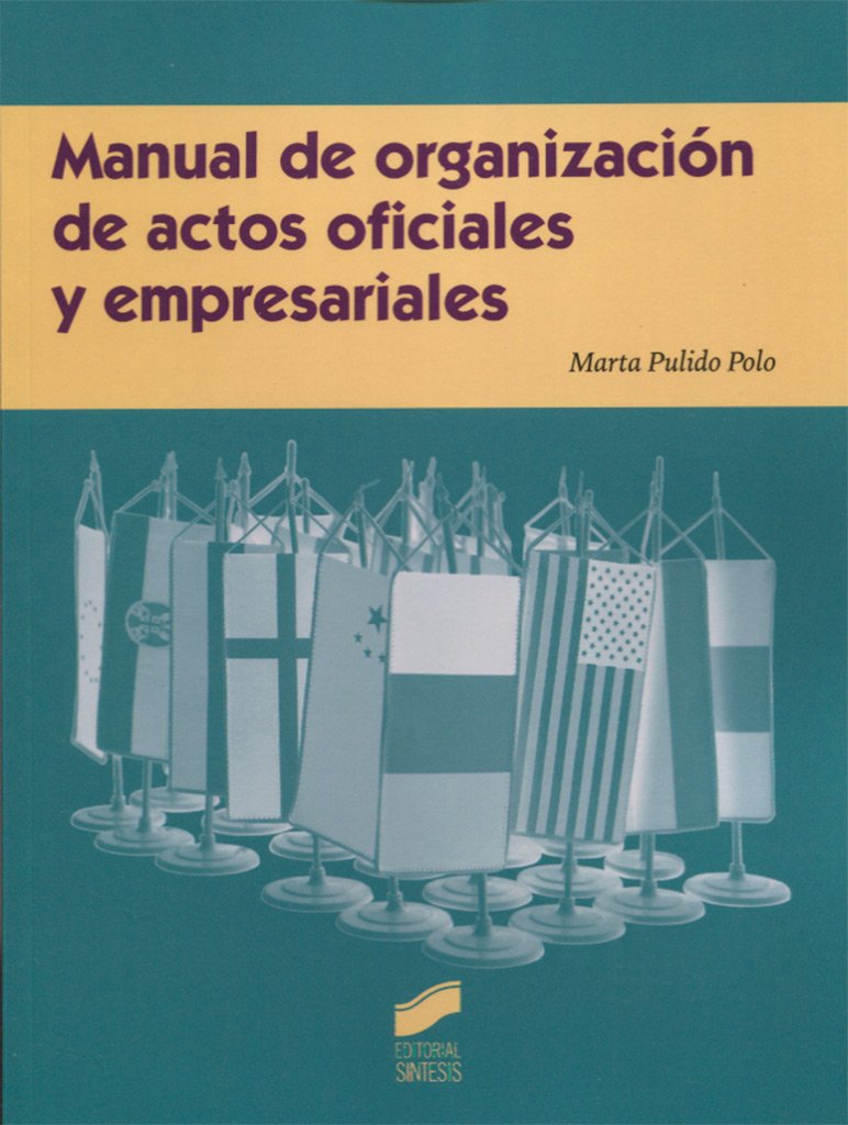 Manual de organización de actos oficiales y empresariales book