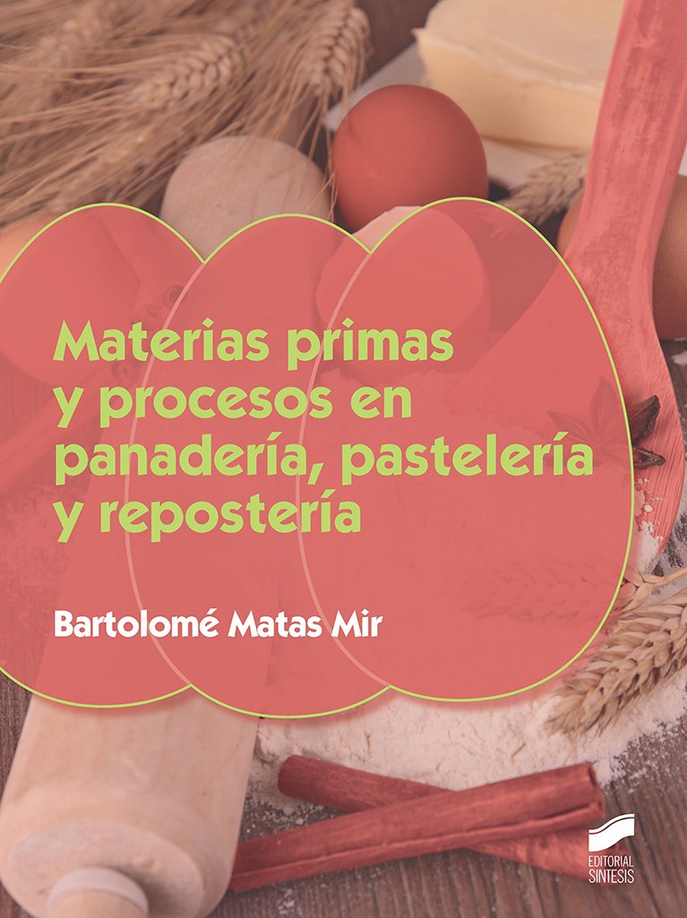 Materias primas y procesos en panadería, pastelería y repostería book