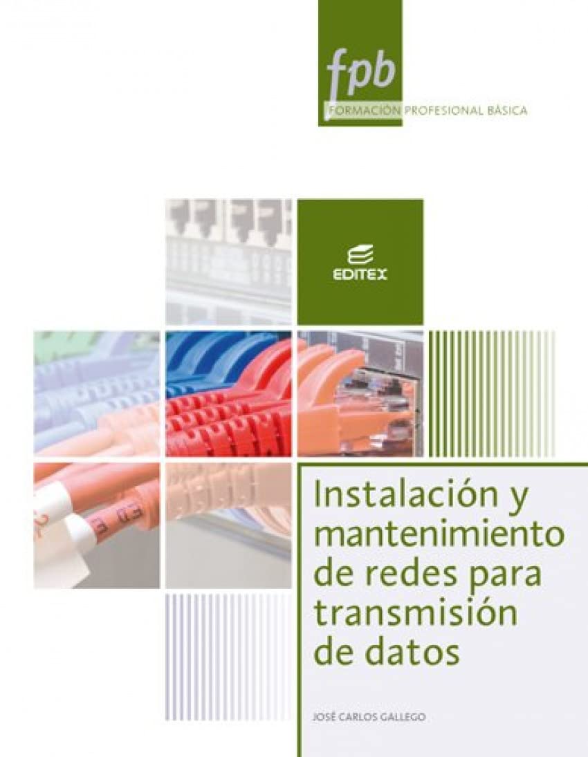 Instalación y mantenimiento de redes para transmisión de datos (Formación Profesional Básica) Professional & Reference Books