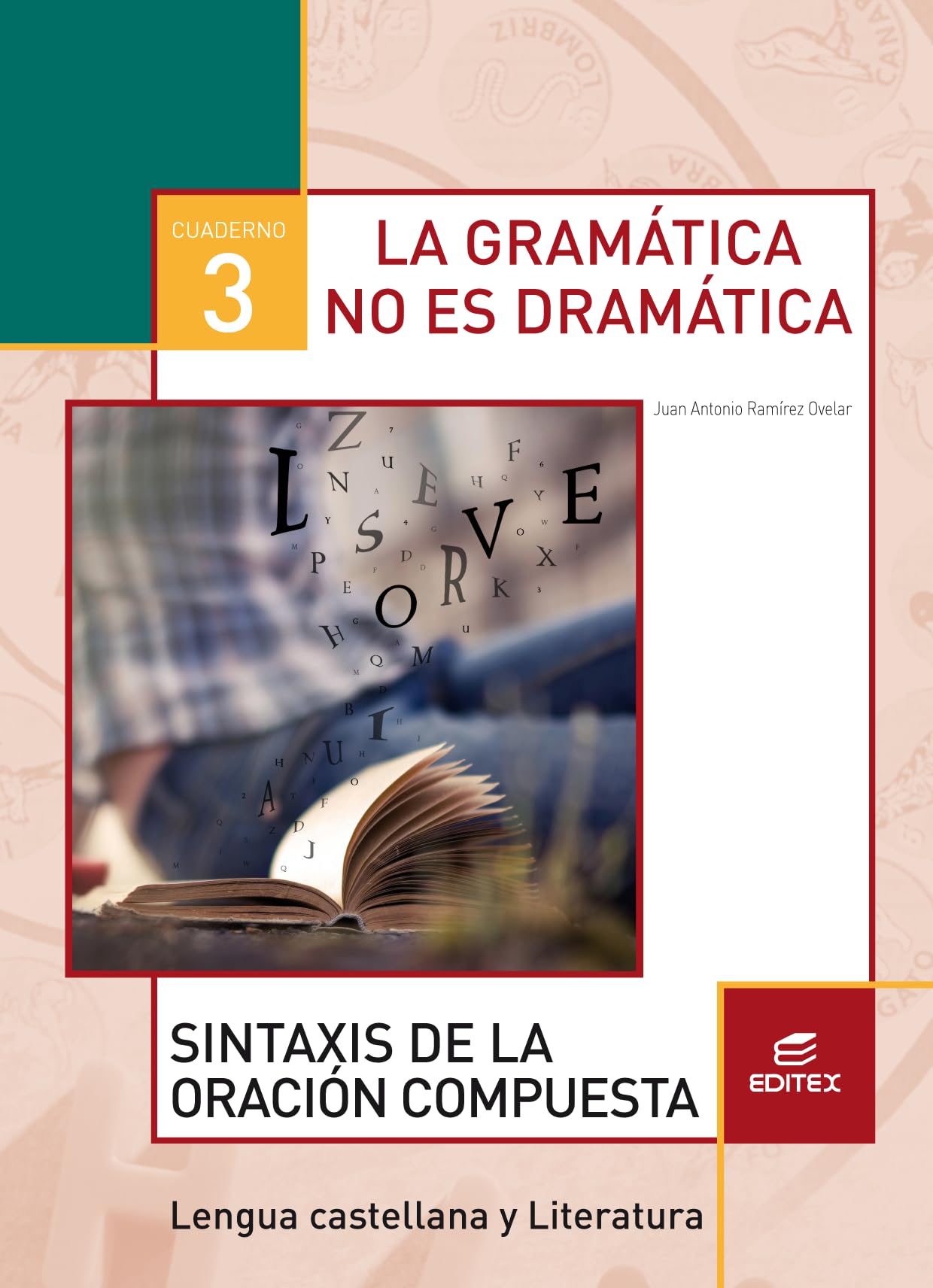 Cuaderno 3. La gramática no es dramática. Sintaxis de la oración compuesta book