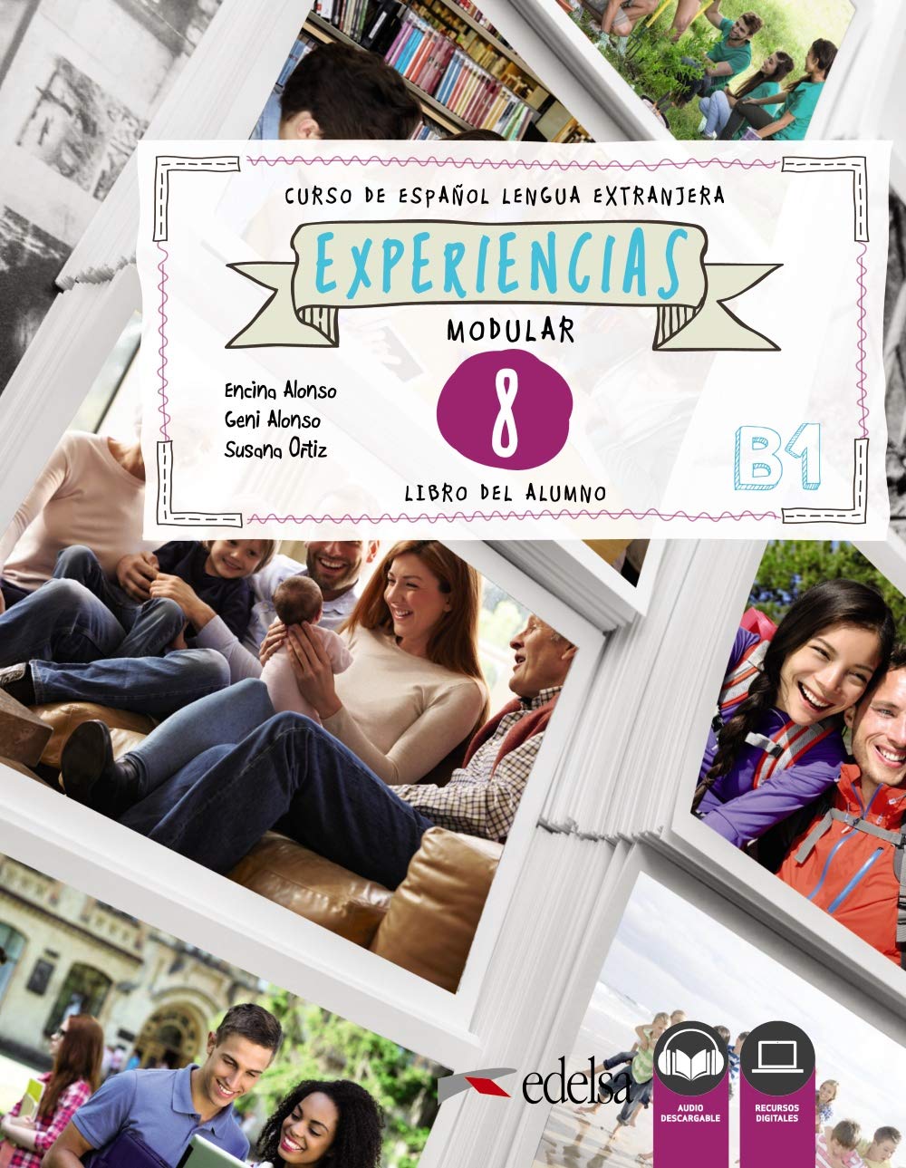 Experiencias - Curso de Español Lengua Extranjera - B1: Libro del alumno 8 Foreign Languages ​​& Dictionaries