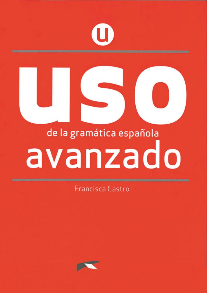 USO de la gramática española - Neubearbeitung - Avanzado: Übungsbuch Foreign Languages ​​& Dictionaries