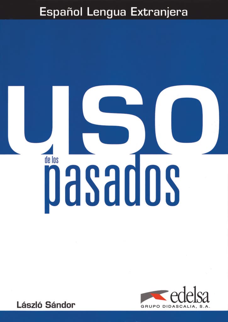 Uso - Español Lengua Extranjera - A2/B1: Uso de los pasados - Übungsbuch (Uso, A2/B1) Social Sciences