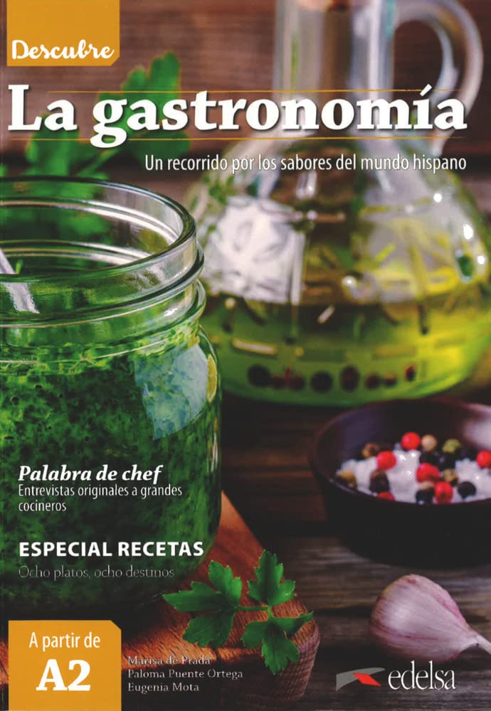 Descubre - A2: La gastronomía - Un recorrido por los sabores del mundo hispano - Libro del alumno Foreign Languages ​​& Dictionaries