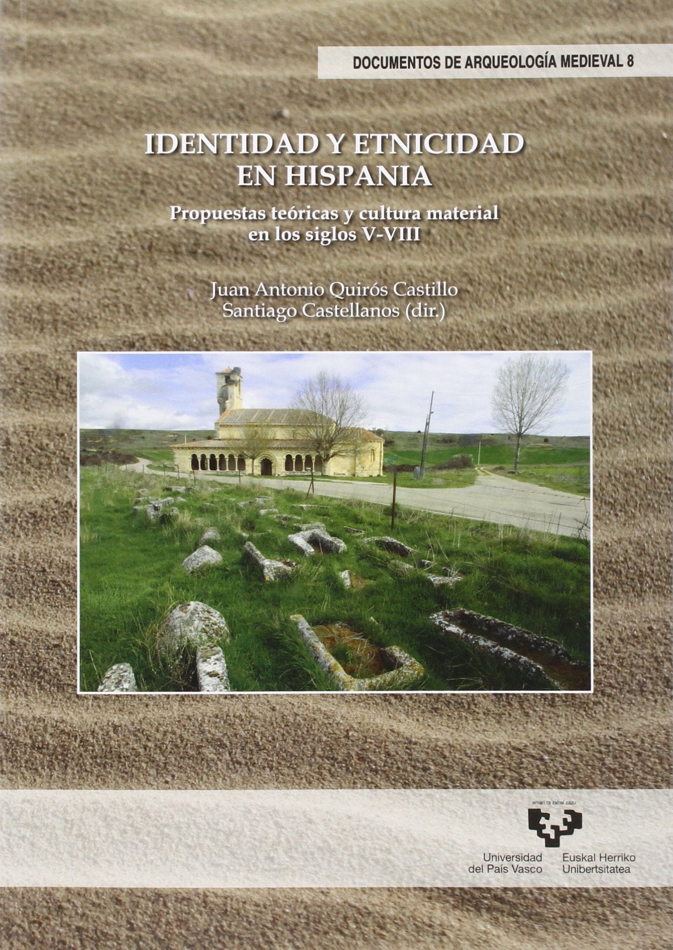 Identidad y etnicidad en Hispania. Propuestas teóricas y cultura material en los siglos V-VIII book