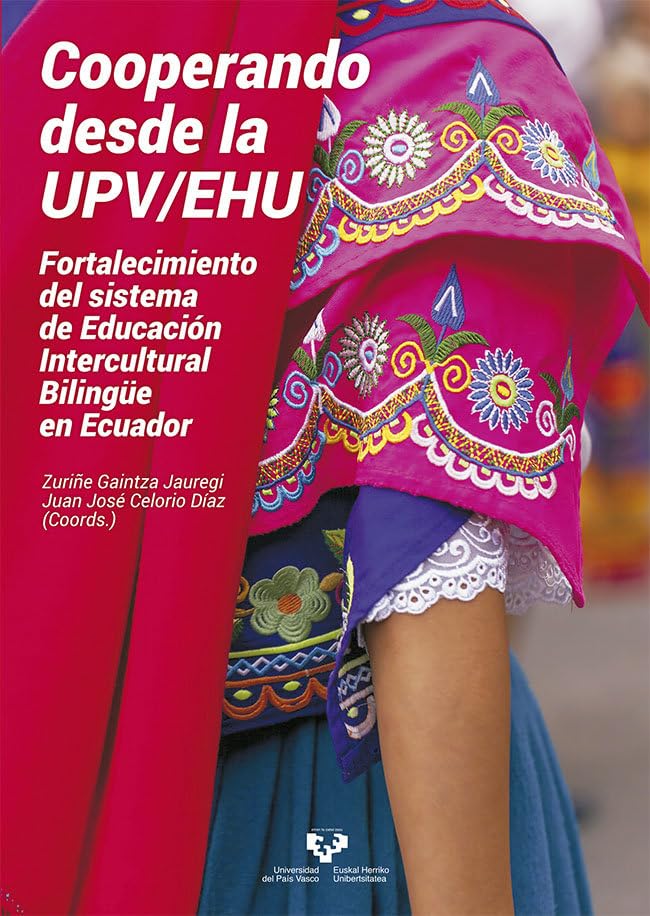 Cooperando desde la UPV/EHU; fortalecimiento del sistema de educación intercultural bilingüe en Ecuador book