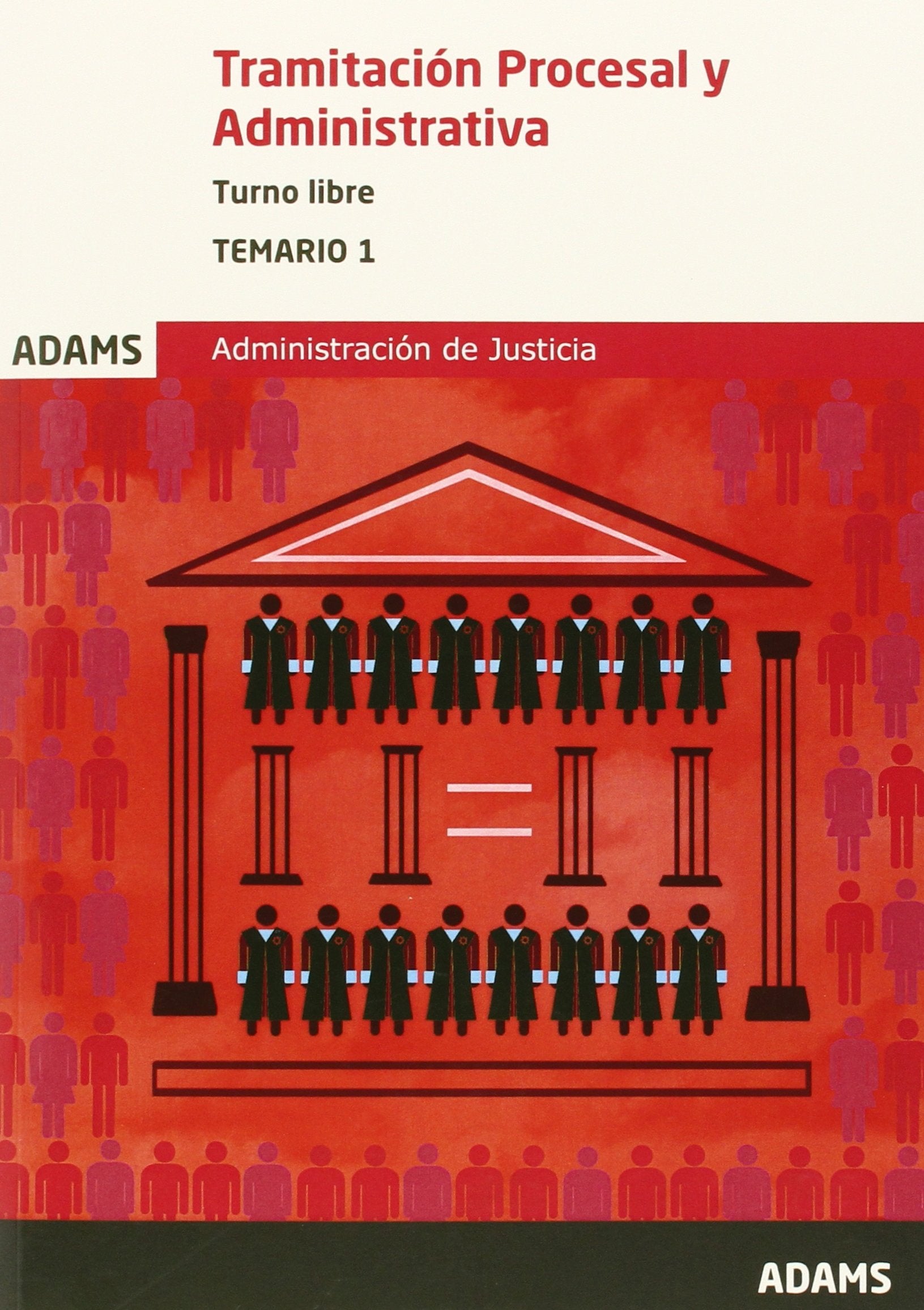 Tramitación procesal y administrativa, turno libre. Temario, volumen 1 book