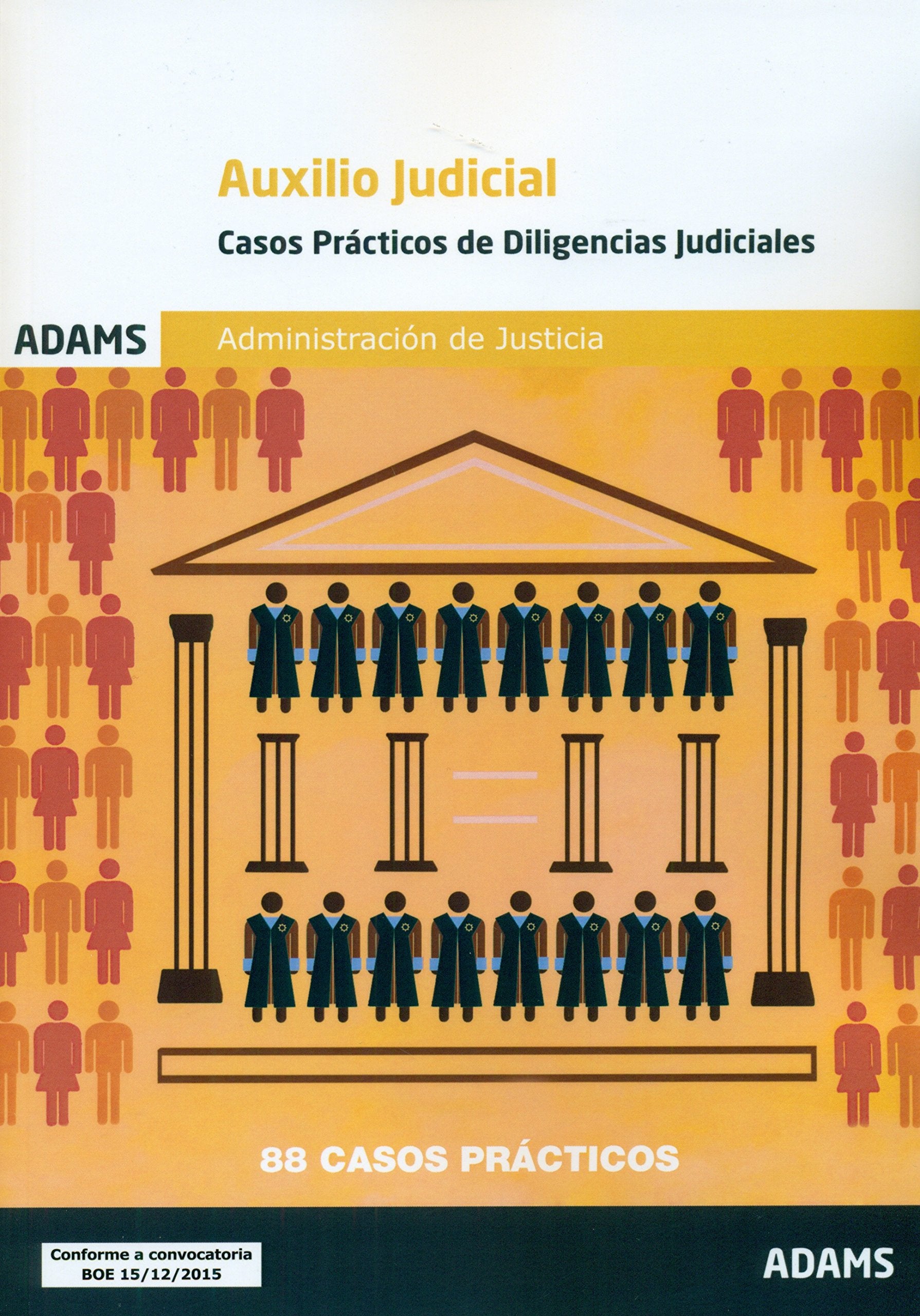 Casos prácticos de diligencias judiciales. Cuerpo de Auxilio Judicial de la Administración de Justicia book