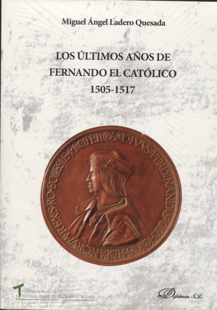 Los últimos años de Fernando el Católico, 1505-1517 book