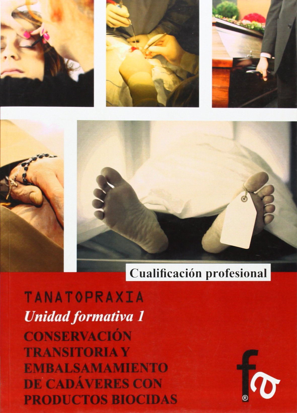 CONSERVACION Y TRANSITORIA Y EMBALSAMIENTO DE CADAVERES CON PRODUCTOS BIOCIDAS book