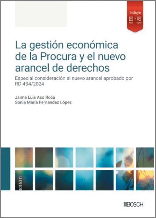 La gestión económica de la Procura y el nuevo arancel de derechos: Especial consideración al nuevo arancel aprobado por RD 434/2024 Law