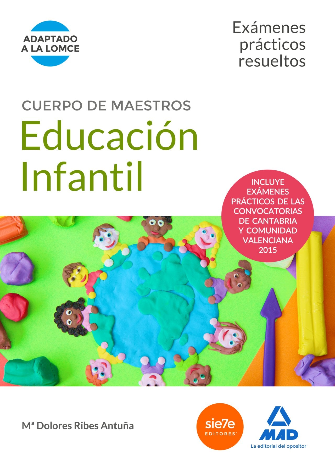 Cuerpo de Maestros Educación Infantil. Exámenes prácticos resueltos book
