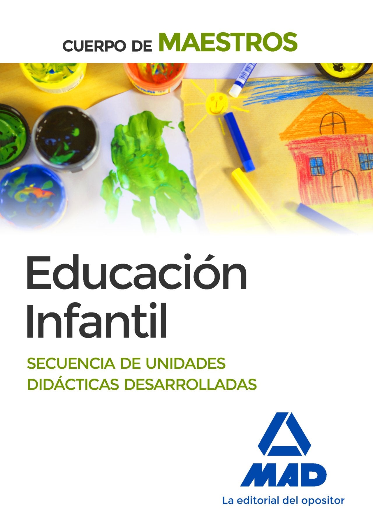 Cuerpo de Maestros Educación Infantil. Secuencia de unidades didácticas desarrolladas book