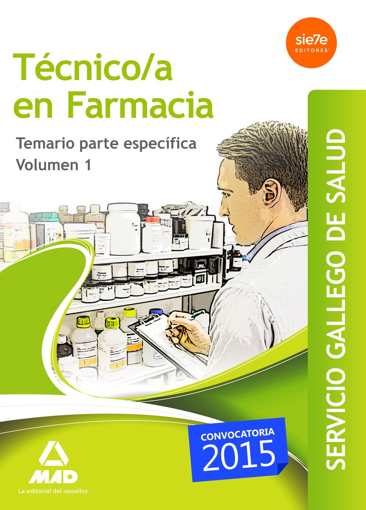 Técnico/a en Farmacia de Servicio Gallego de Salud . Temario específico volumen 1 book