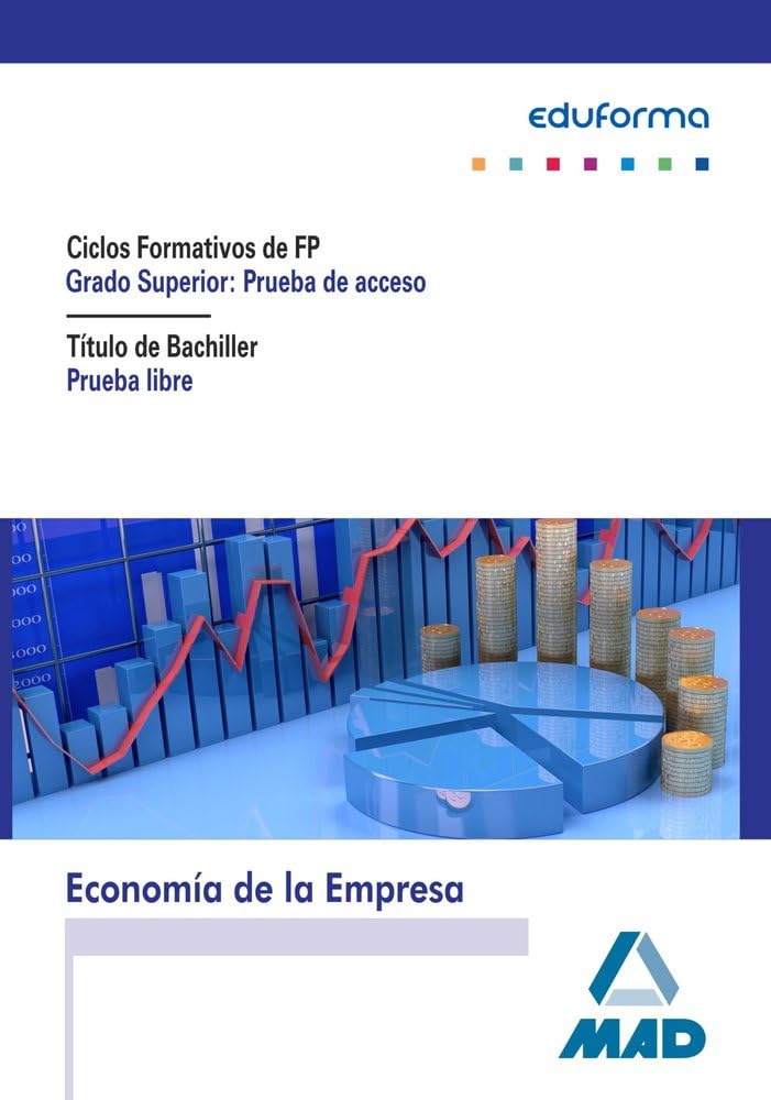 Pruebas de acceso a Ciclos Formativos de Grado Superior. Prueba Libre para la Obtención del Título de Bachiller. Economía de la Empresa book