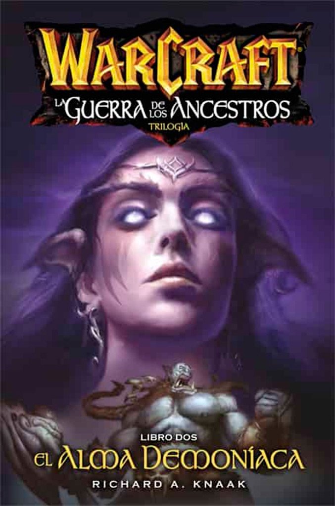 Warcraft: La Guerra de los Ancestros Libro Dos El Alma Demoníaca Books