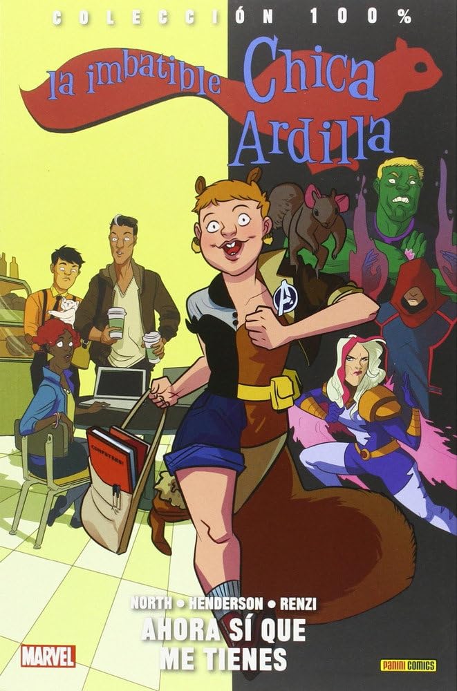 100% Marvel. La imbatible chica ardilla 02: Ahora sí que me tienes (COLECCIÓN 100% MARVEL) Superheroes