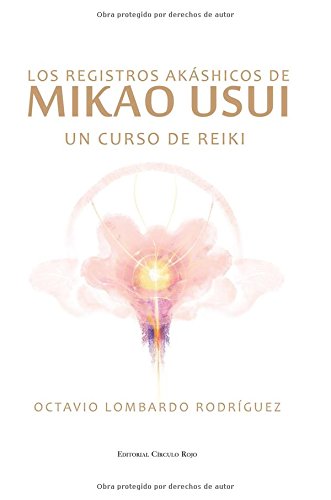 Los Registros Akáshicos de Mikao Usui. Un curso de Reiki book