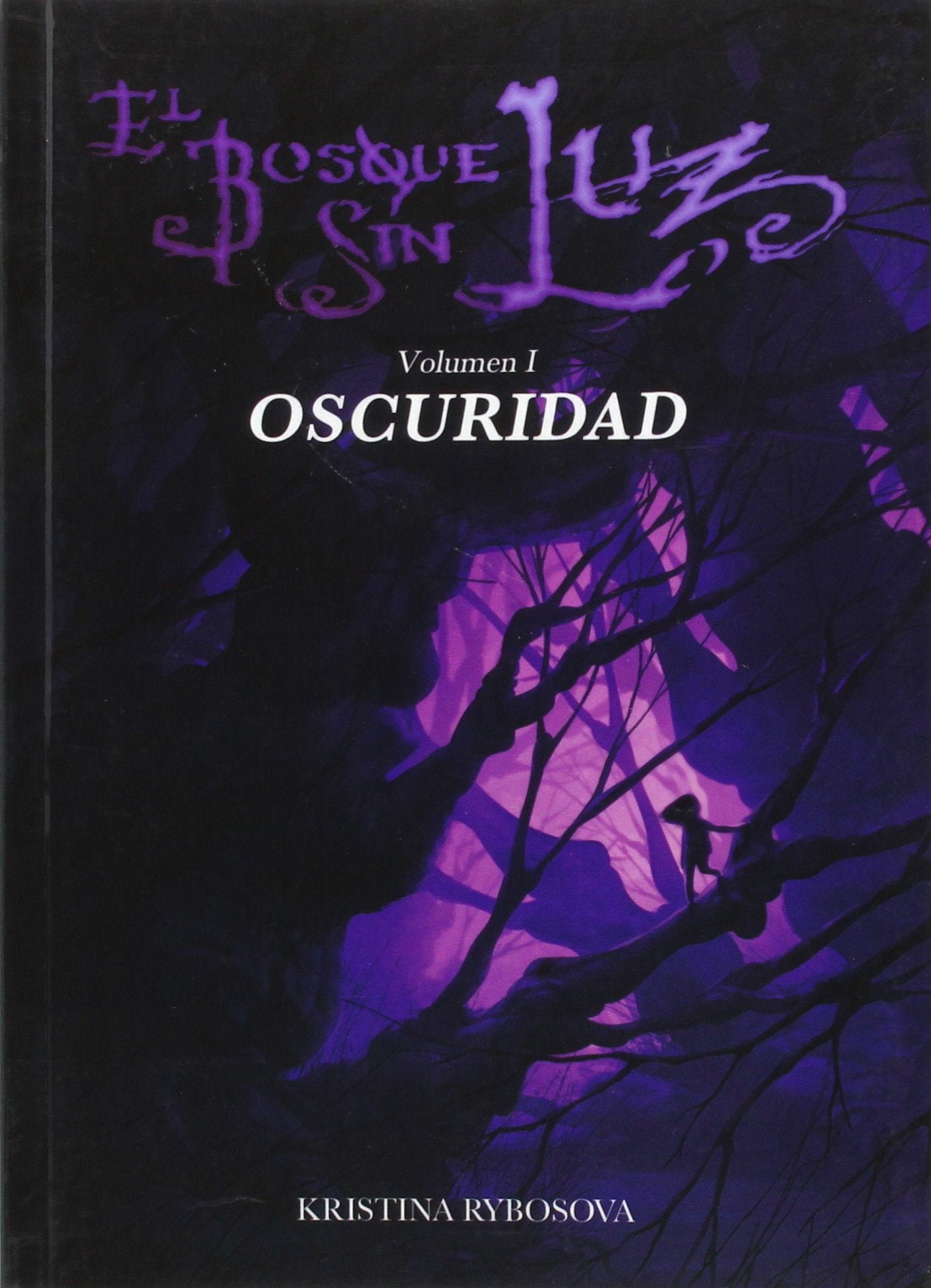 El bosque sin luz I. Oscuridad Non-fiction