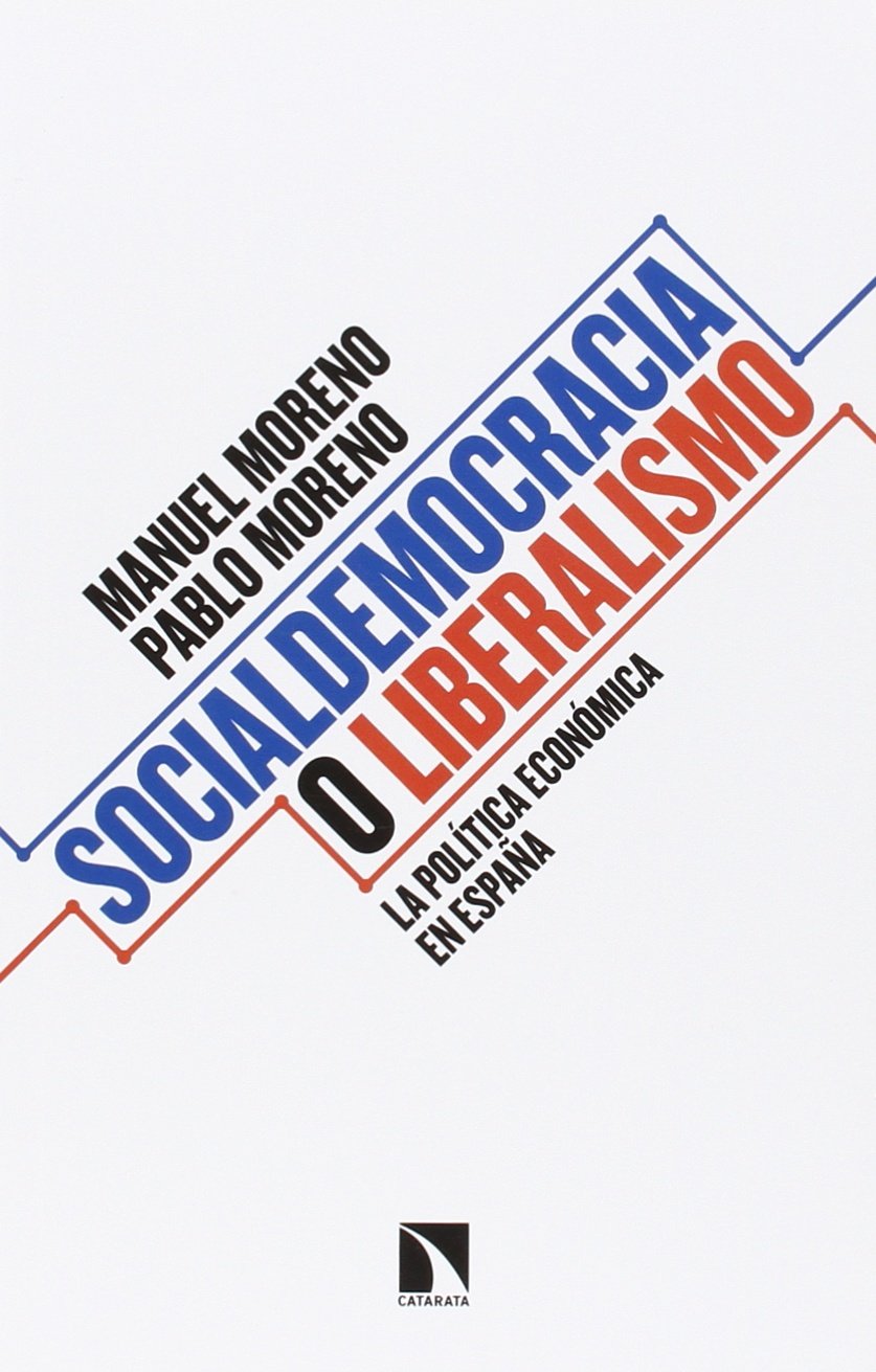 Socialdemocracia o liberalismo : la política económica en España Business, Finance & Career