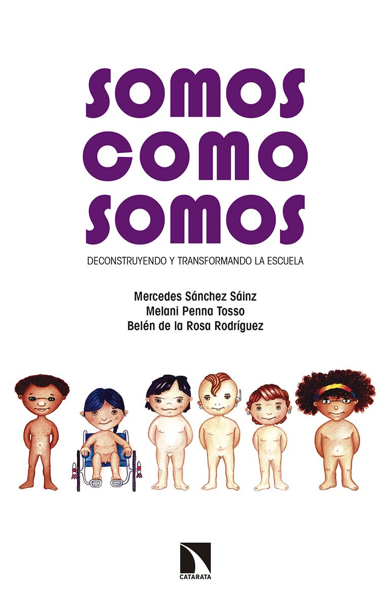 Somos como somos : deconstruyendo y transformando la escuela Study Guides