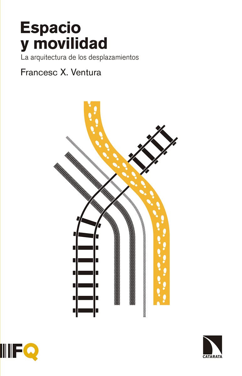 Espacio y movilidad : la arquitectura de los desplazamientos Social Sciences