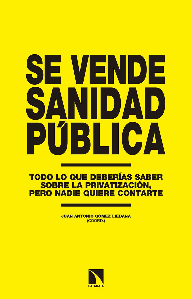 Se vende sanidad pública : todo lo que deberías saber sobre la privatización, pero nadie quiere contarte (Investigación y Debate) Books