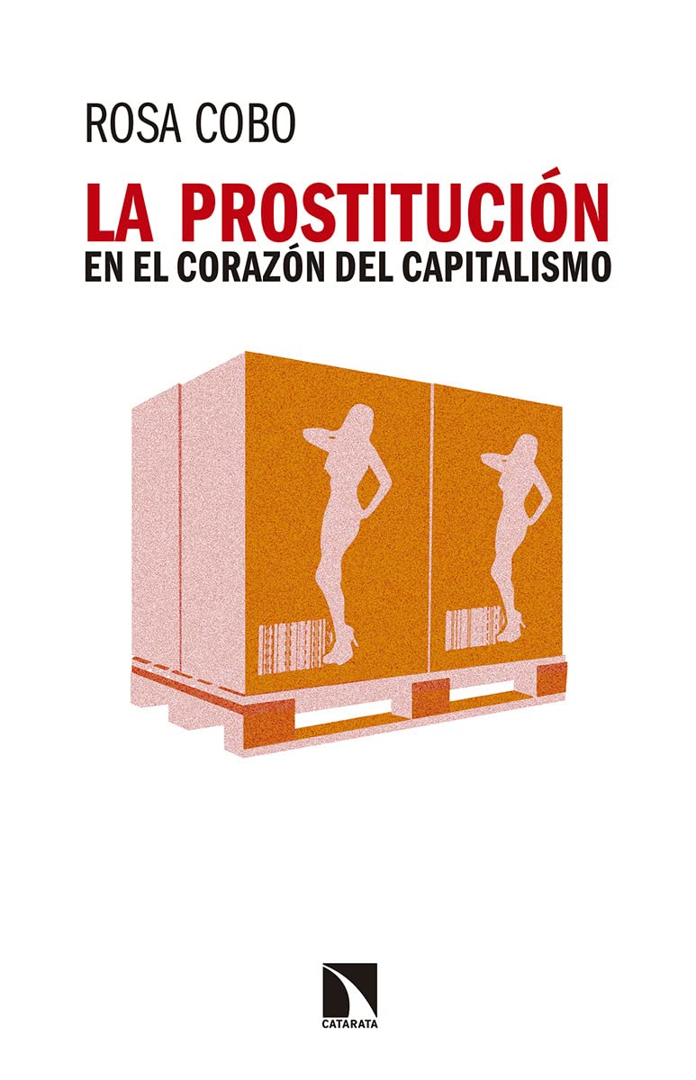 La prostitución en el corazón del capitalismo Social Sciences