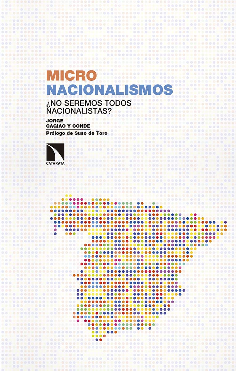 Micronacionalismos : ¿no seremos todos nacionalistas? (Investigación y Debate, Band 229) Philosophy