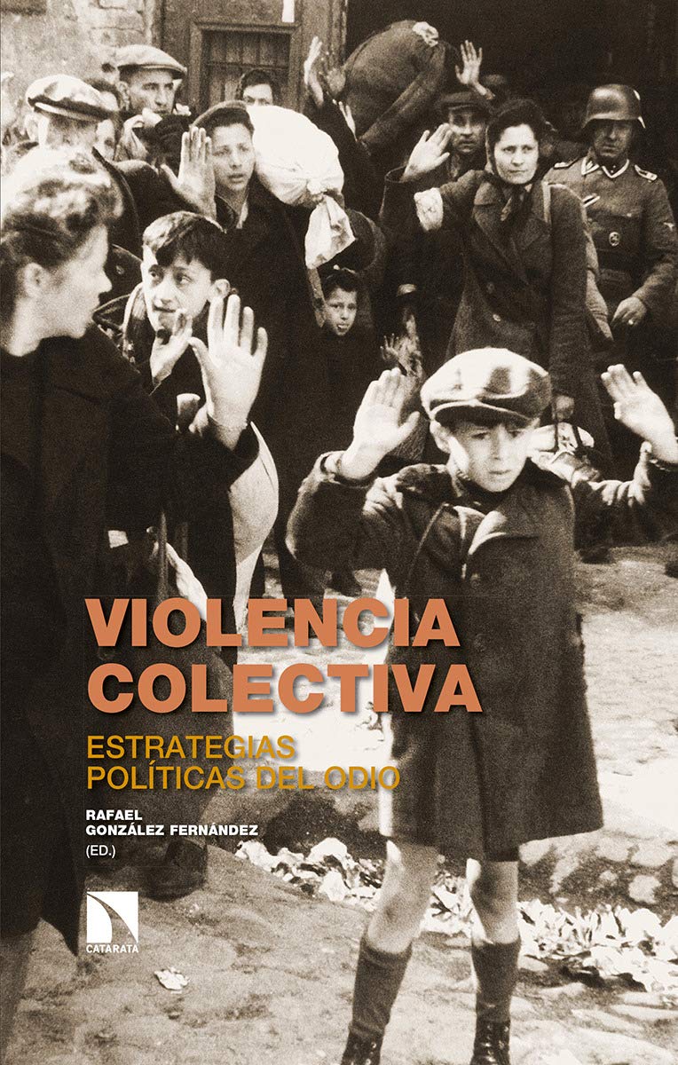 Violencia colectiva: Estrategias políticas del odio book