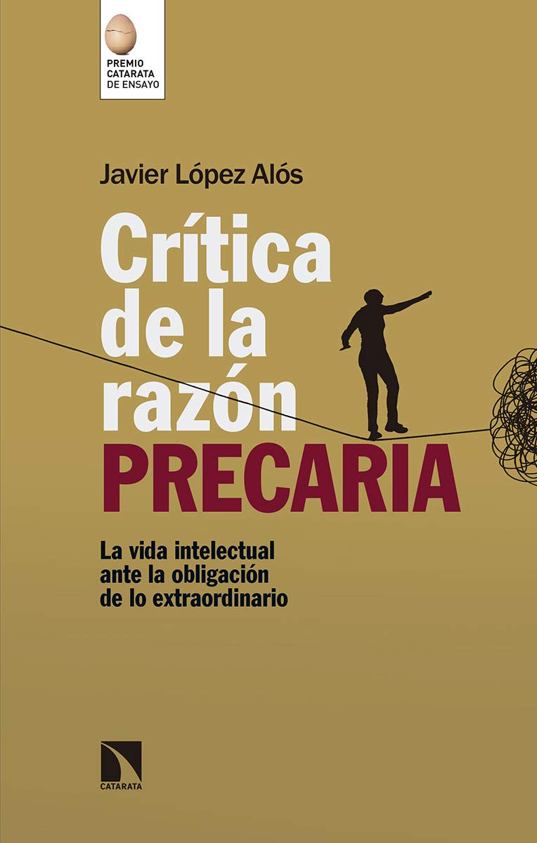 Crítica de la razón precaria: La vida intelectual ante la obligación de lo extraordinario (Mayor, Band 704) Contemporary literature Books