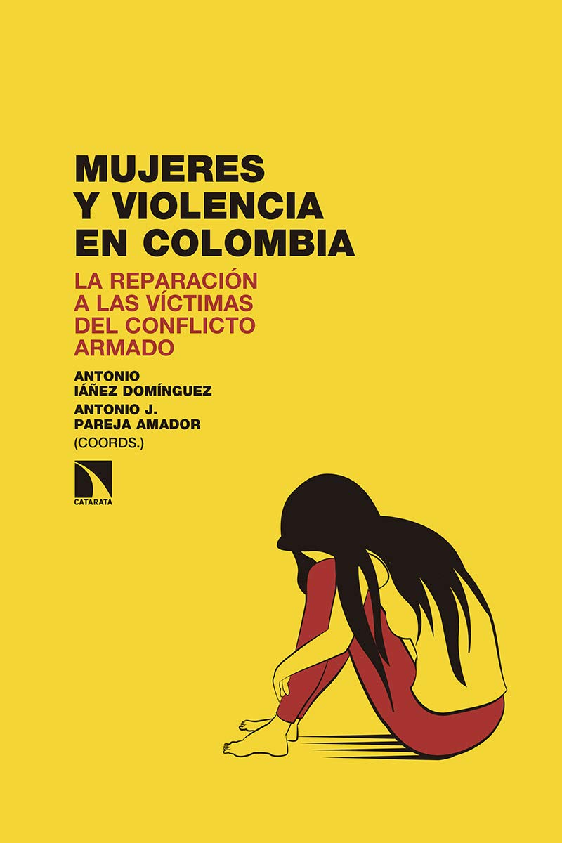 Mujeres y violencia en Colombia : la reparación a las víctimas del conflicto armado Social Sciences