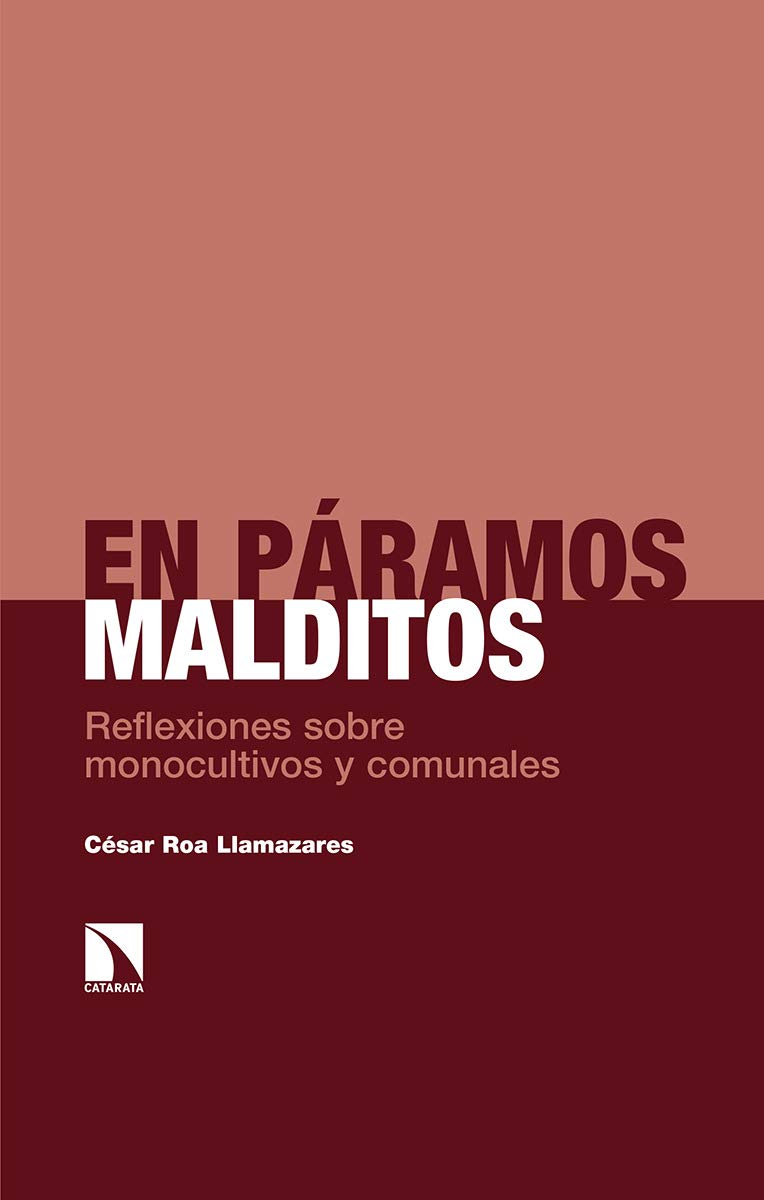 En páramos malditos: Reflexiones sobre monocultivos y comunales: 274 (Investigación y Debate) book