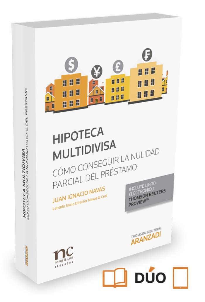 Navas, J: Hipoteca multidivisa : cómo conseguir la nulidad p book