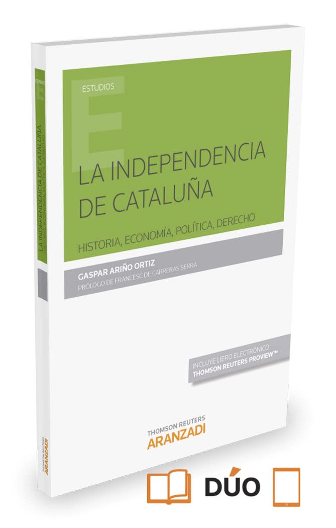 La independencia de Cataluña : historia, economía, política, derecho Law