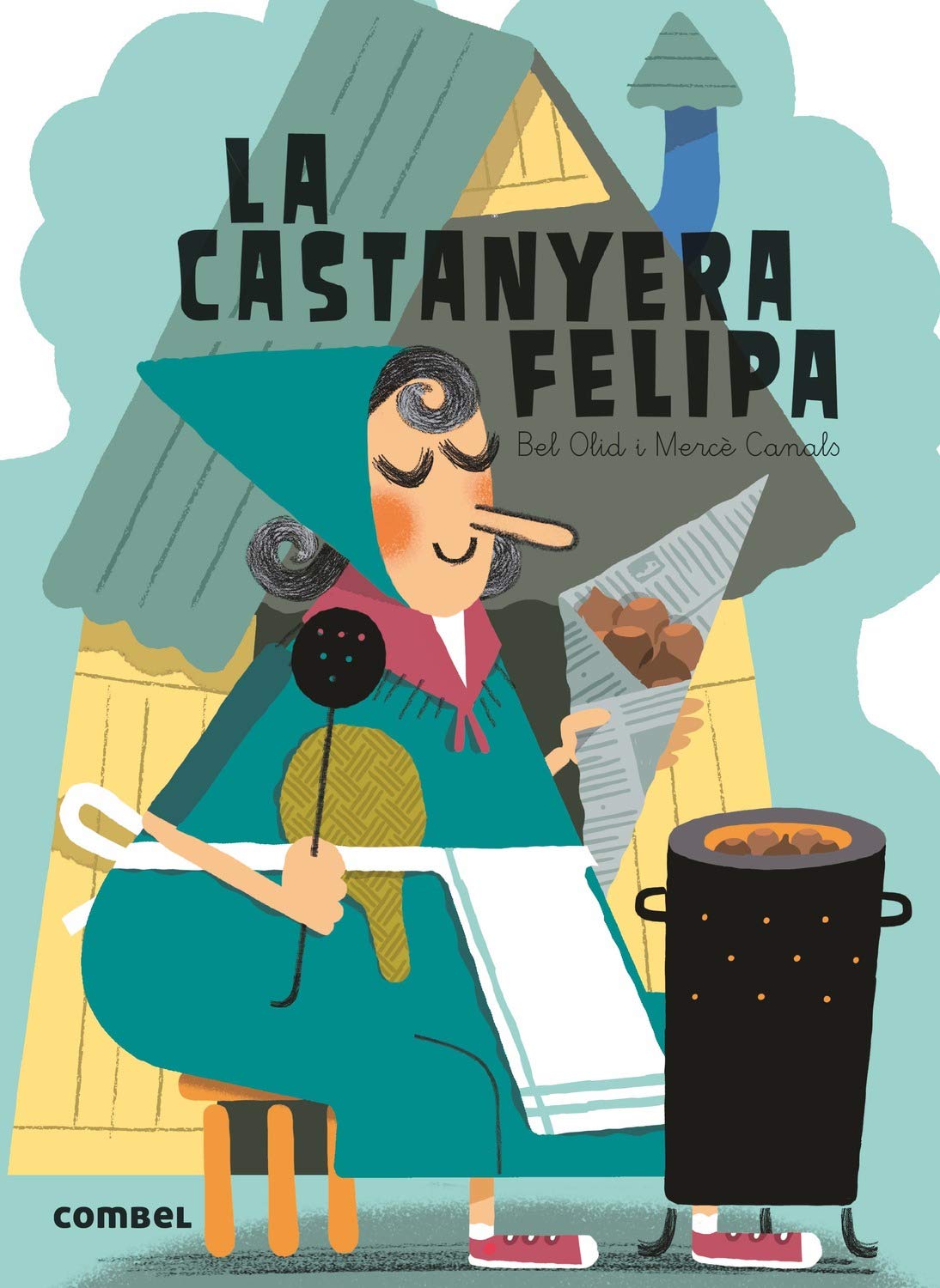 La castanyera Felipa (Què em contes!, Band 4) Fairy Tales & Legends