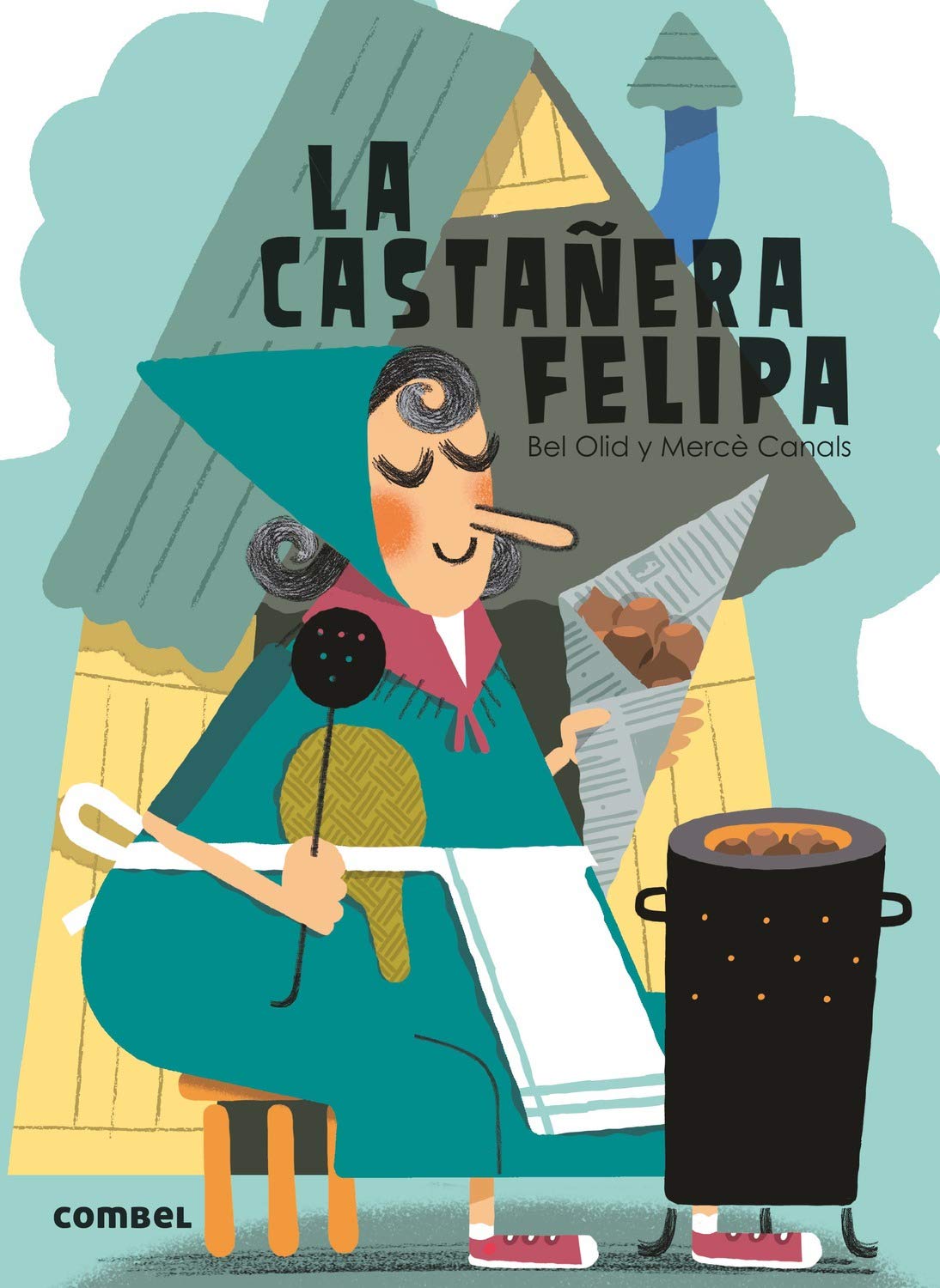 La Castanera Felipa (¡Qué te cuento!, Band 4) Fairy Tales & Legends