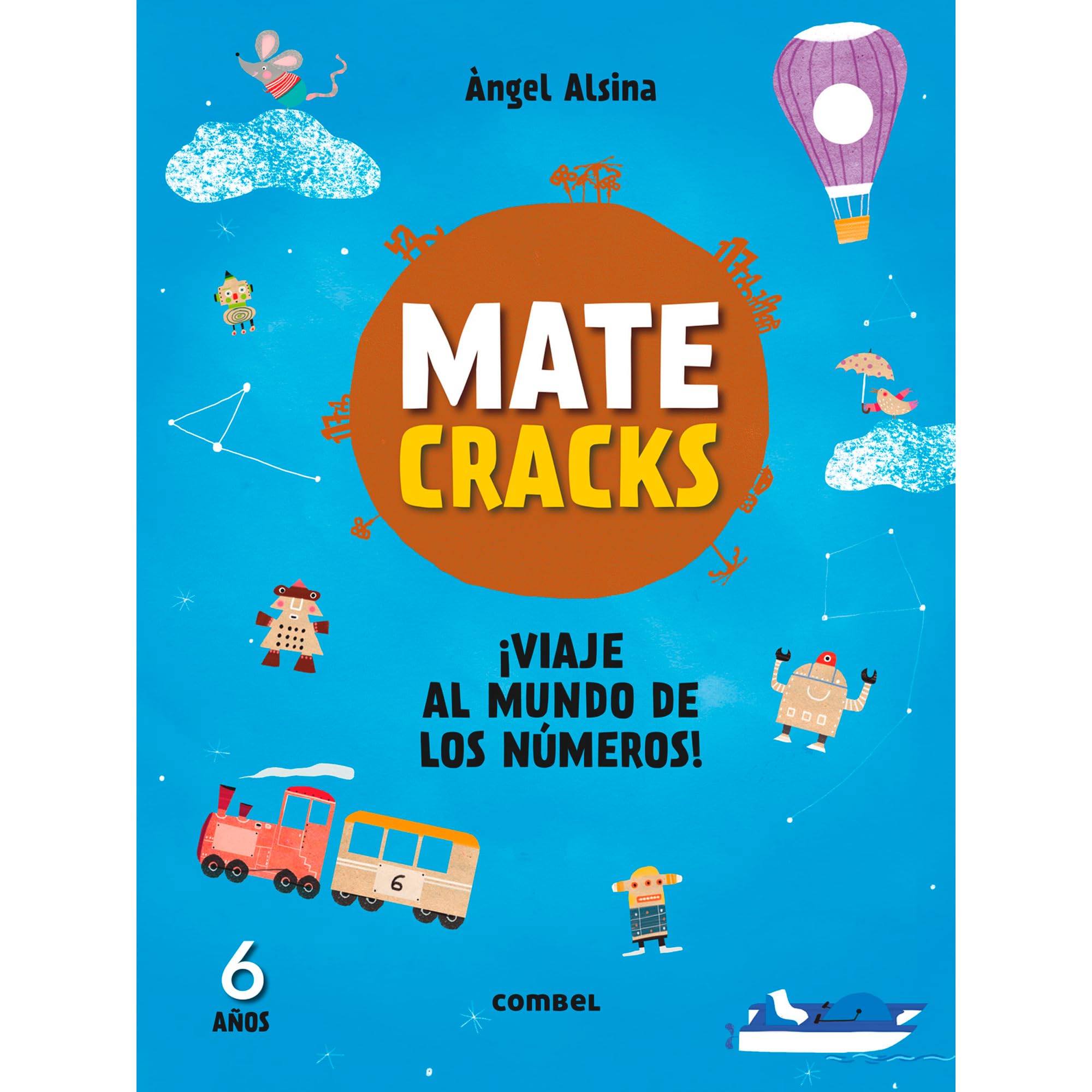 Matecracks ¡Viaje al mundo de los números! 6 años/ Matecracks Journey to the World of Numbers! 6 Years book