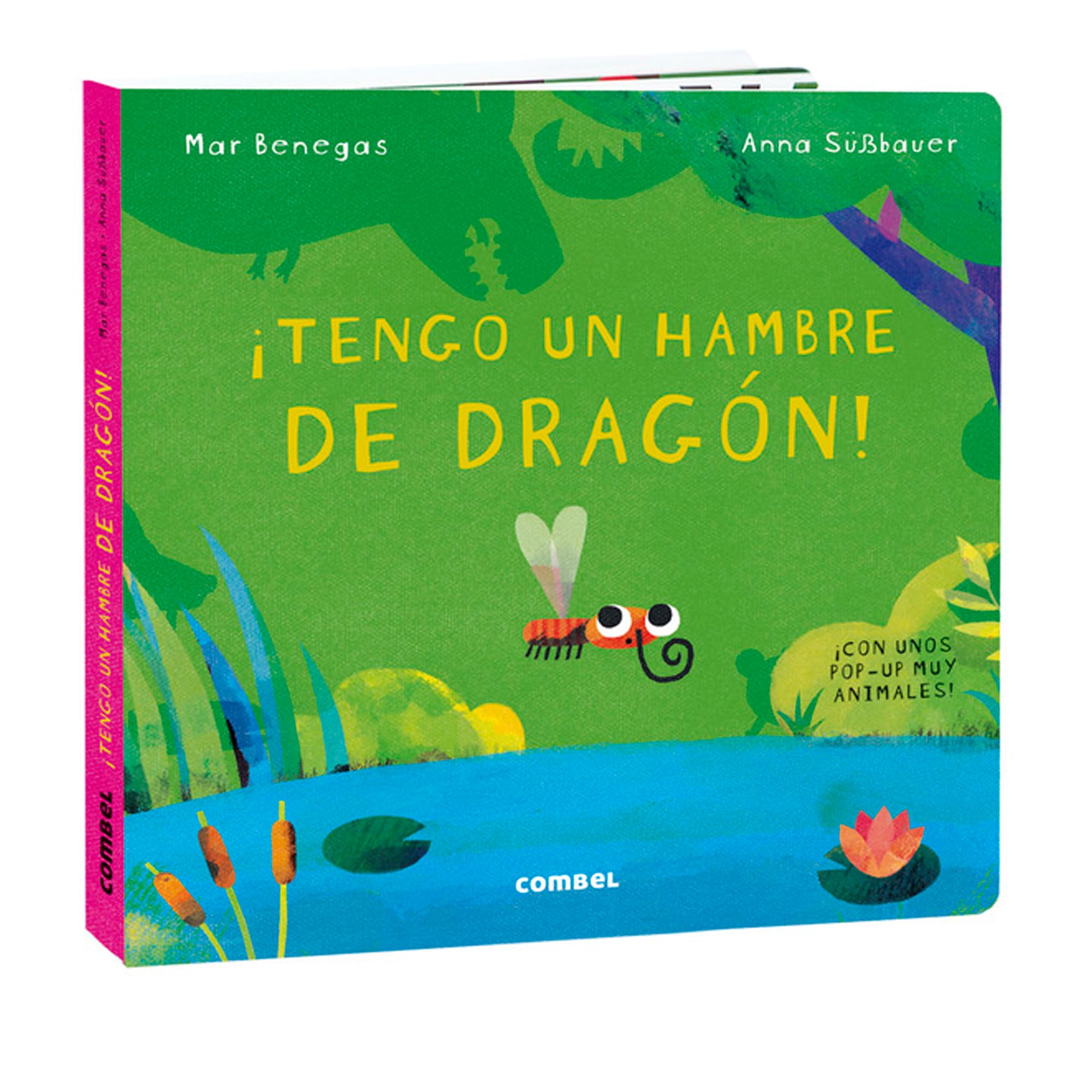 ¡Tengo un hambre de dragón!/ I'm hungry like a dragon book