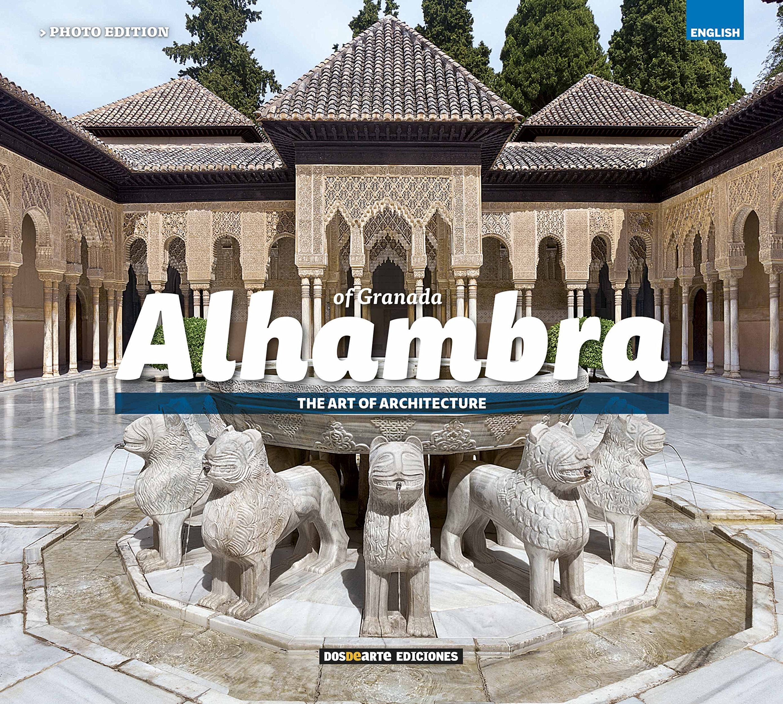 ED. FOTO - Alhambra de Granada (INGLES): El arte de la arquitectura (Serie Arquitectura) Film, Art & Culture