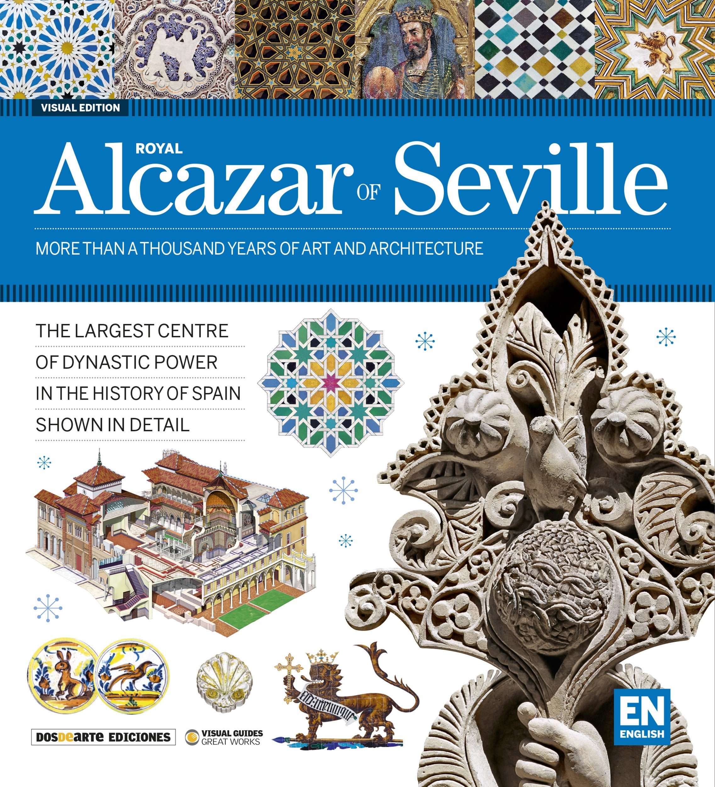 ED. VISUAL – ALCAZAR DE SEVILLA – (INGLES): Más de mil años de arte y arquitectura book