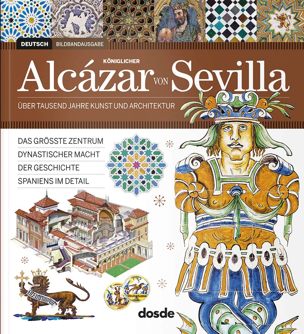 ED. VISUAL – ALCAZAR DE SEVILLA – (ALEMAN): Más de mil años de arte y arquitectura (Serie Arquitectura) Architecture