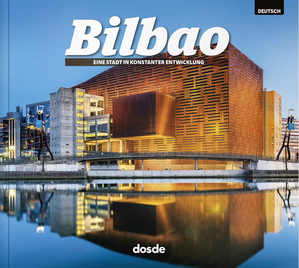 Bilbao | Eine stadt in konstanter entwicklung | Softcover-Buch mit Fotos | ISBN 978-84-9103-124-6 Books