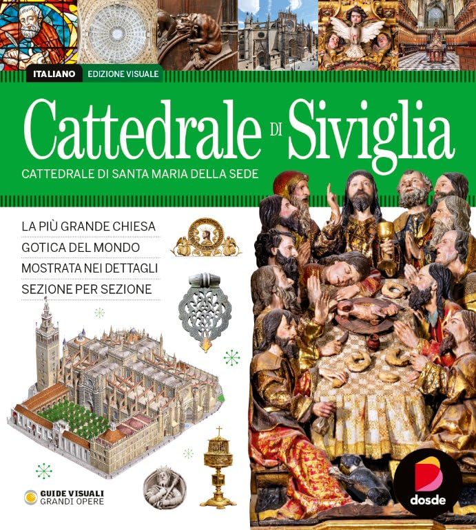 ED. VISUAL - CATEDRAL DE SEVILLA -(ITALIANO): LAS OBRAS DE SU VIDA (Serie Arquitectura) Architecture