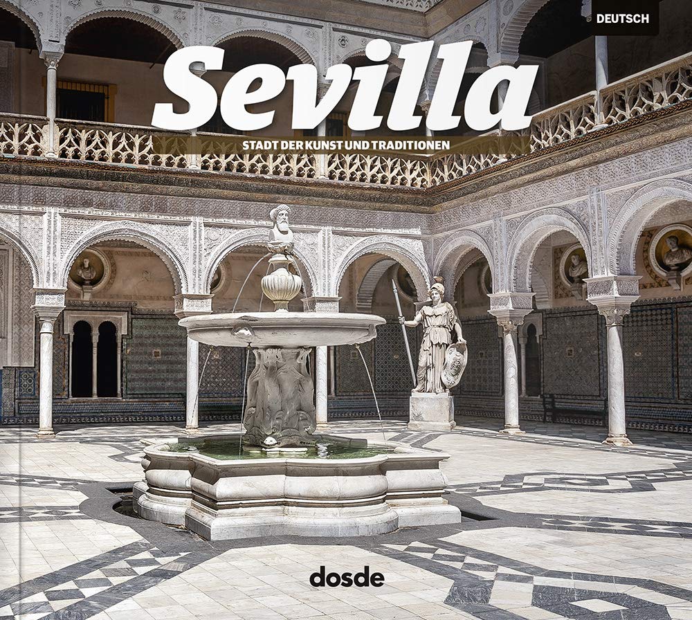Sevilla | Stadt der kunst und traditionen | Softcover-Buch mit Fotos | ISBN 978-84-9103-152-9 Books