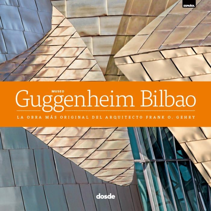 ED. LUJO - MUSEO GUGGENHEIM BILBAO - (ESPAÑOL) (Serie Arquitectura) Architecture