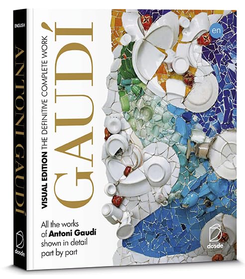 ED. VISUAL - OBRA COMPLETA ANTONI GAUDÍ (INGLÉS): Todas las obras de Antoni Gaudí mostradas en detalle parte por parte (Serie Arquitectura) Architecture
