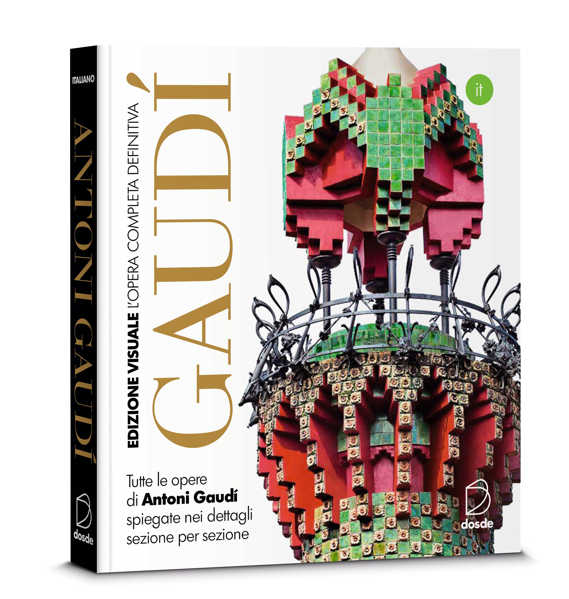 ED. VISUAL - OBRA COMPLETA ANTONI GAUDÍ (ITALIANO): Todas las obras de Antoni Gaudí mostradas en detalle parte por parte (Serie Arquitectura) Architecture