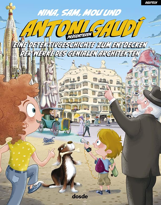 NINA, SAM, MOU Y ANTONI GAUDÍ (ALEMÁN): Una historia de detectives para descubrir las obras del genial arquitecto (Serie Infantil) Non-fiction